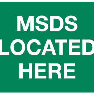 Sign, MSDS Located Here, 600 X 450mm, Poly